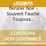 Berurier Noir - Souvent Fauche Toujours.. cd