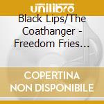 Black Lips/The Coathanger - Freedom Fries B/W Watch Y (7