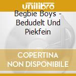 Begbie Boys - Bedudelt Und Piekfein cd