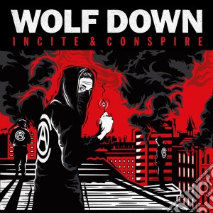 Wolf Down - Incite And Conspire cd musicale di Wolf Down