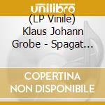 (LP Vinile) Klaus Johann Grobe - Spagat Der Liebe (orange) lp vinile di Klaus Johann Grobe