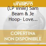(LP Vinile) Sam Beam & Je Hoop- Love Letter For Fire - Loser Edition vinile