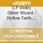 (LP Vinile) Glitter Wizard - Hollow Earth Tour vinile