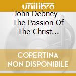 John Debney - The Passion Of The Christ (180G) (Limited Numbered Edition) (Orange Flamed Vinyl) cd