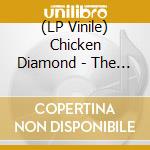 (LP Vinile) Chicken Diamond - The Night Has A Thousand Eyes lp vinile di Chicken Diamond
