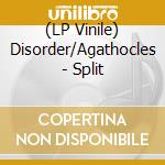 (LP Vinile) Disorder/Agathocles - Split lp vinile di Disorder/Agathocles