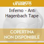 Inferno - Anti Hagenbach Tape cd