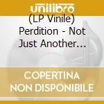 (LP Vinile) Perdition - Not Just Another Anthology? (2 Lp) vinile