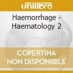 Haemorrhage - Haematology 2 cd