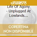 Life Of Agony - Unplugged At Lowlands Festival '97 (180G) (Limited Numbered Edition) (Orange Vinyl) cd