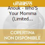 Anouk - Who'S Your Momma (Limited Numbered Edition) (Translucent Silver Vinyl) cd musicale di Anouk