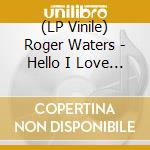 (LP Vinile) Roger Waters - Hello I Love You vinile