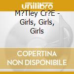 M?Tley Cr?E - Girls, Girls, Girls cd