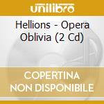 Hellions - Opera Oblivia (2 Cd) cd