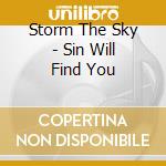Storm The Sky - Sin Will Find You cd