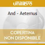 And - Aeternus cd