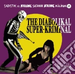 Diabolikal Super-Kriminal (The) cd