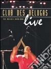(Music Dvd) Club Des Belugas - Live cd