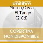 Molina,Olivia - El Tango (2 Cd) cd musicale