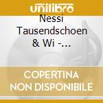 Nessi Tausendschoen & Wi - Knietief Im Paradies cd musicale di Nessi Tausendschoen & Wi