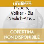 Pispers, Volker - Bis Neulich-Alte Version (2 Cd) cd