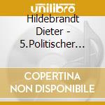 Hildebrandt Dieter - 5.Politischer Aschermittw (2 Cd) cd