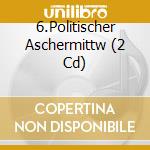 6.Politischer Aschermittw (2 Cd) cd