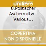 8.Politischer Aschermittw - Various Artists (2 Cd) cd