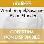 Weinhoeppel,Susanne - Blaue Stunden cd