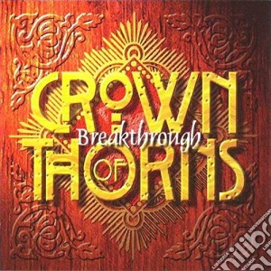 Crown Of Thorns - Breakthrough cd musicale di Crown Of Thorns