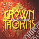 Crown Of Thorns - Breakthrough cd