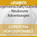 Chorgemeinschaft/Guttenberg - Neubeurer Adventsingen cd