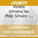 Violeta Urmana/Jan Philip Schulze - Violeta Urmana / Various cd