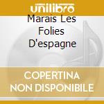 Marais Les Folies D'espagne cd