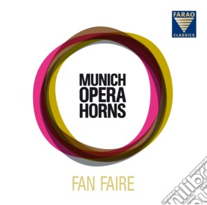 Munich Opera Horns: Fan Faire cd musicale