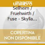 Sellheim / Fruehwirth / Fuse - Skylla Und Charybdis: Graham Waterhouse - Chamber Music cd
