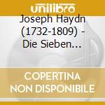 Joseph Haydn (1732-1809) - Die Sieben Letzten Worte Unseres Erl?Sers Am Kreuze cd