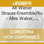 Alt-Wiener Strauss-Ensemble/Ku - Alles Walzer, Oder Was cd