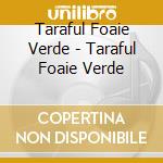 Taraful Foaie Verde - Taraful Foaie Verde cd