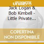 Jack Logan & Bob Kimbell - Little Private Angel cd