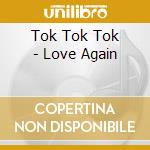 Tok Tok Tok - Love Again cd