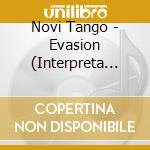 Novi Tango - Evasion (Interpreta Astor Piazzolla) cd