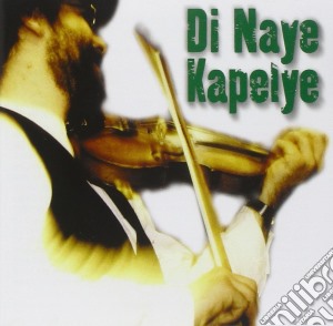Di Naye Kapelye - Traditional Klezmer Music cd musicale di DI NAYE KAPELYE