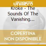 Kroke - The Sounds Of The Vanishing World cd