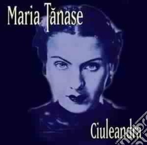Maria Tanase - Ciuleandra cd musicale di Maria Tanase