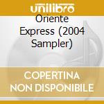 Oriente Express (2004 Sampler) cd