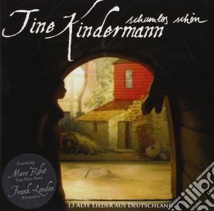 Tine Kindermann - Schamlos Schon cd musicale di Tine Kindermann