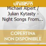 Michael Alpert / Julian Kytasty - Night Songs From A Neighbouring Village cd musicale di Michael Alpert / Julian Kytasty