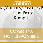 Rampal/Arimany/Pasquier/Pidoux - Jean Pierre Rampal cd musicale di Rampal/Arimany/Pasquier/Pidoux