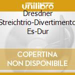 Dresdner Streichtrio-Divertimento Es-Dur cd musicale di Terminal Video